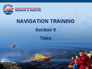 NAVIGATION TRAINING Section 9 Tides Table of Contents