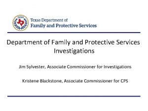 Department of Family and Protective Services Investigations Jim