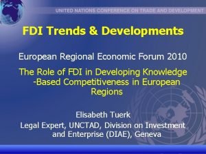 FDI Trends Developments European Regional Economic Forum 2010