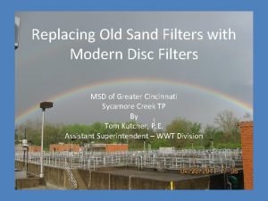 Replacing Old Sand Filters with Modern Disc Filters Replacing Old Sand Filters with Modern Disc Filters