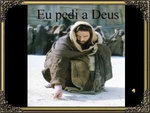 Eu pedi a deus