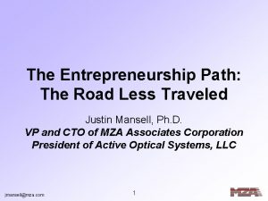 The Entrepreneurship Path The Road Less Traveled Justin