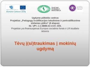 Ugdymo pltots centras Projektas Pedagog kvalifikacijos tobulinimo ir