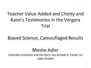 Teacher ValueAdded and Chetty and Kanes Testimonies in