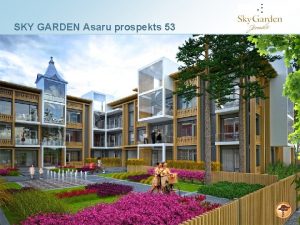 SKY GARDEN Asaru prospekts 53 Klusaj Jrmalas da