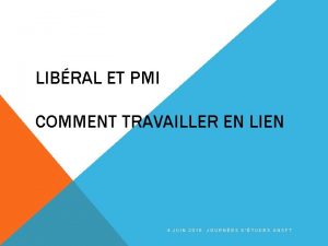 LIBRAL ET PMI COMMENT TRAVAILLER EN LIEN 4