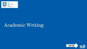 Academic Writing Next slide Instructions The following session