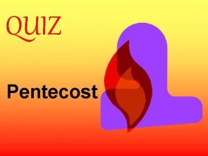 Pentecost quiz