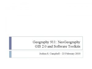 Geography 911 Neo Geography GIS 2 0 and