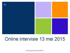 Online intervisie 13 mei 2015 Elearning Made Easy
