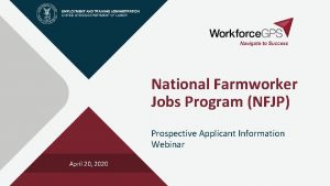 National Farmworker Jobs Program NFJP Prospective Applicant Information