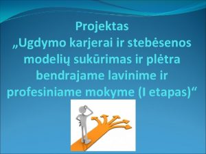 Projektas Ugdymo karjerai ir stebsenos modeli sukrimas ir