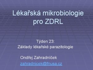 Lkask mikrobiologie pro ZDRL Tden 23 Zklady lkask