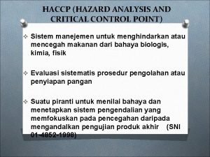 HACCP HAZARD ANALYSIS AND CRITICAL CONTROL POINT v