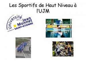 Les Sportifs de Haut Niveau lUJM Ple France