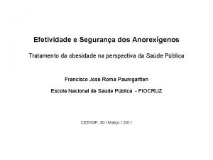 Efetividade e Segurana dos Anorexgenos Tratamento da obesidade