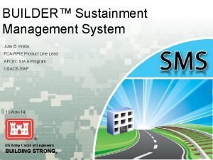 Builder sustainment management system