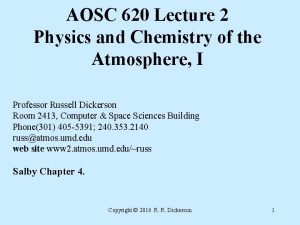 AOSC 620 Lecture 2 Physics and Chemistry of