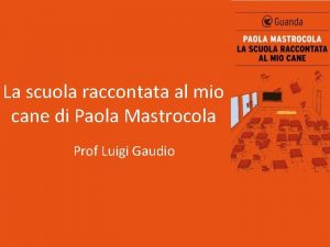 La scuola raccontata al mio cane di Paola