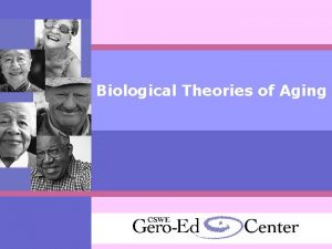 Biological Theories of Aging Four Criteria on Biological