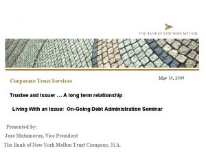 Corporate Trust Services May 14 2009 Trustee and
