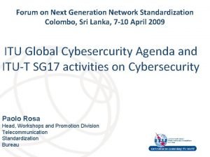 Forum on Next Generation Network Standardization Colombo Sri