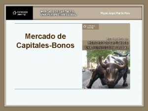 Mercado de CapitalesBonos Bonos n n Los bonos