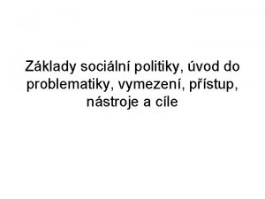 Zklady sociln politiky vod do problematiky vymezen pstup