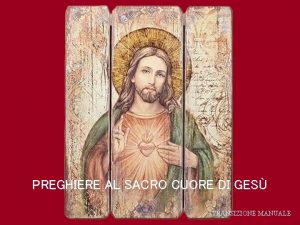 PREGHIERE AL SACRO CUORE DI GES TRANSIZIONE MANUALE