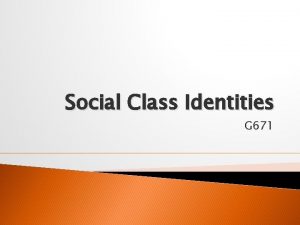 Social class identity Social class identity