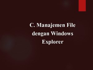 Manajemen file dan folder Manajemen file dan folder
