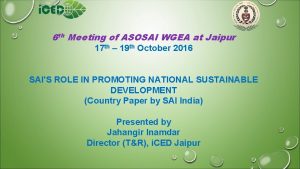 6 th Meeting of ASOSAI WGEA at Jaipur