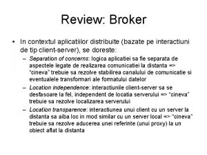 Review Broker In contextul aplicatiilor distribuite bazate pe