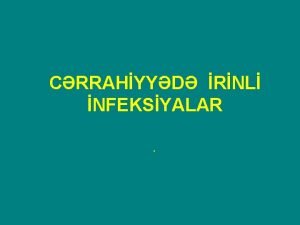 CRRAHYYD RNL NFEKSYALAR CRRAHI INFEKSIYA Crrahi infeksiya makro