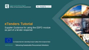 e Tenders Tutorial Supplier Guidance for using the