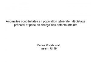 Anomalies congnitales en population gnrale dpistage prnatal et