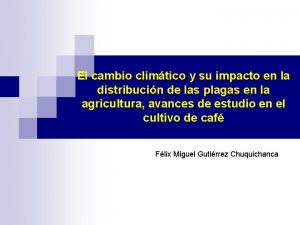 El cambio climtico y su impacto en la