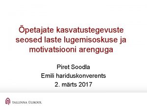 petajate kasvatustegevuste seosed laste lugemisoskuse ja motivatsiooni arenguga