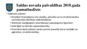 Saldus novada pavaldbas 2018 gada pamatbudets Izdevumi plnoti