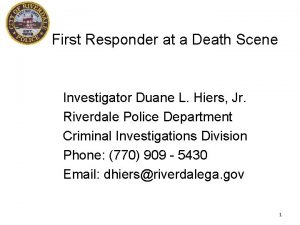 First Responder at a Death Scene Investigator Duane