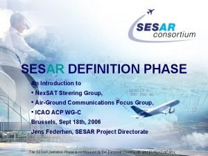 SESAR DEFINITION PHASE An Introduction to Nex SAT