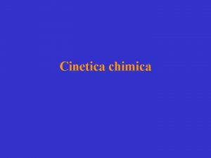 Cinetica chimica Aspetto cinetico e termodinamico di una