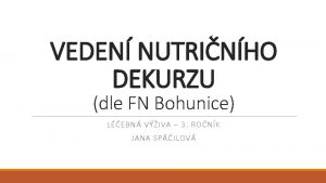 VEDEN NUTRINHO DEKURZU dle FN Bohunice LEBN VIVA