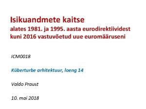 Isikuandmete kaitse alates 1981 ja 1995 aasta eurodirektiividest