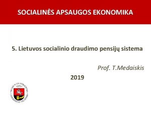 SOCIALINS APSAUGOS EKONOMIKA 5 Lietuvos socialinio draudimo pensij