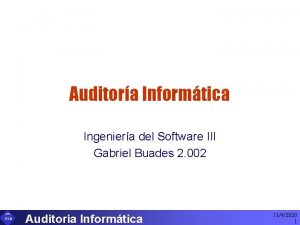 Auditora Informtica Ingeniera del Software III Gabriel Buades