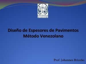 Diseo de Espesores de Pavimentos Mtodo Venezolano Prof