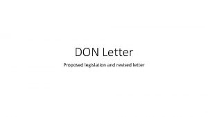DON Letter Proposed legislation and revised letter Recap