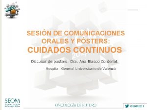 SESIN DE COMUNICACIONES ORALES Y PSTERS CUIDADOS CONTINUOS