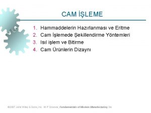 CAM LEME 1 2 3 4 Hammaddelerin Hazrlanmas